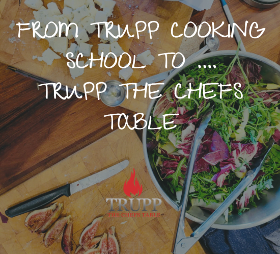 Trupp the Chefs Table | Trupp Cooking School to ....Trupp The Chefs Table!