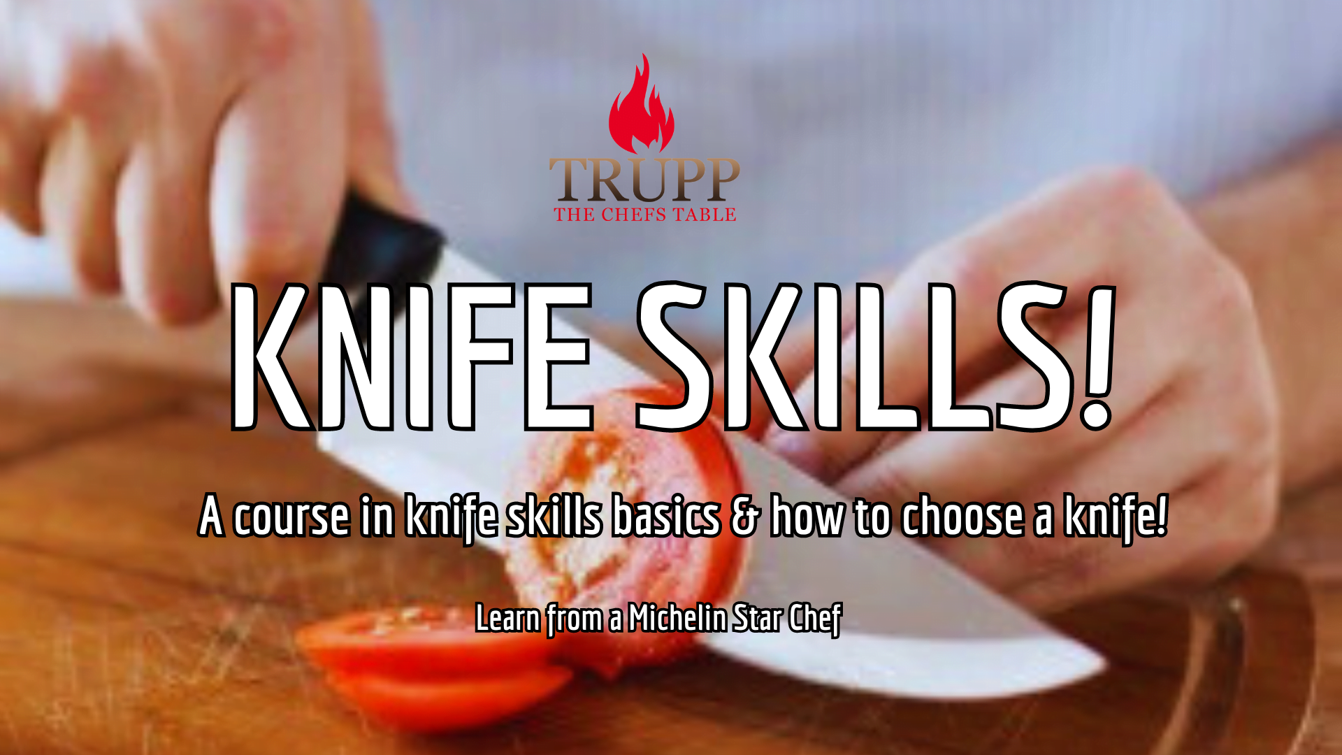 Trupp the Chefs Table|Cooking Classes Online