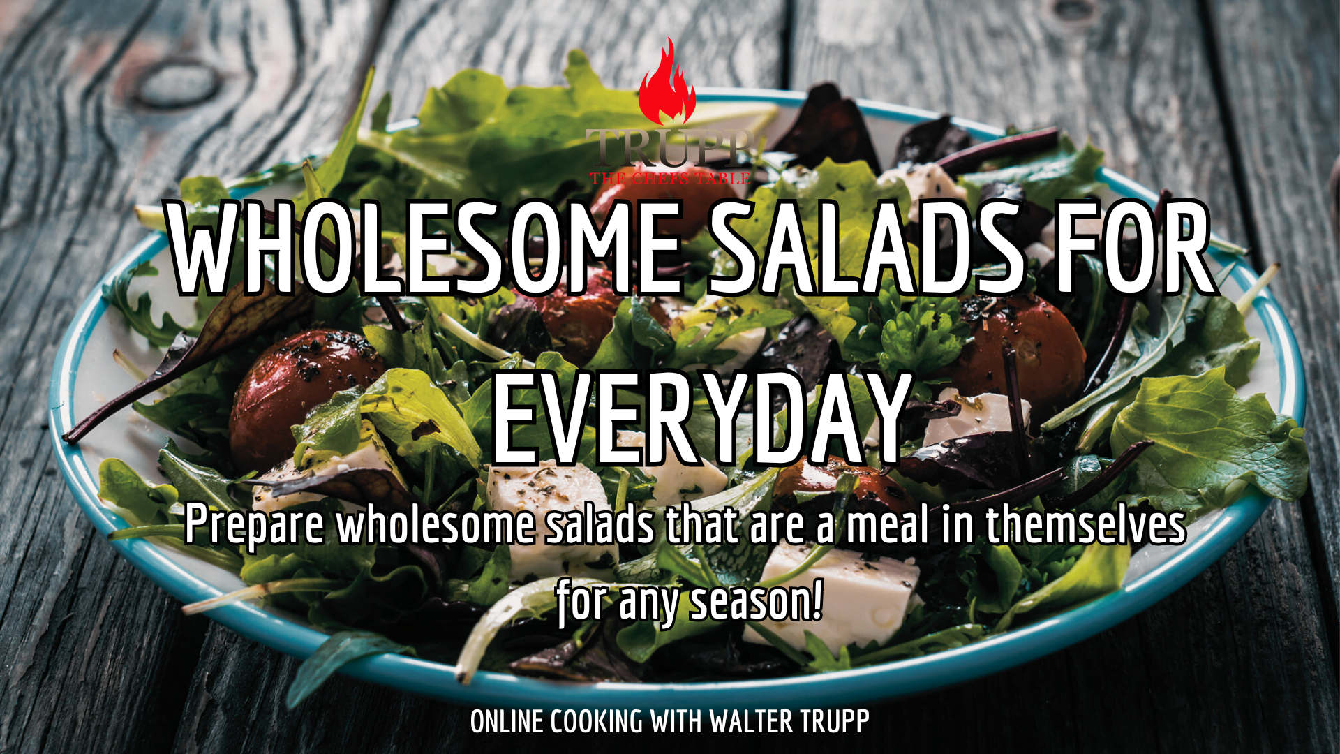 Trupp the Chefs Table|Cooking Classes Online