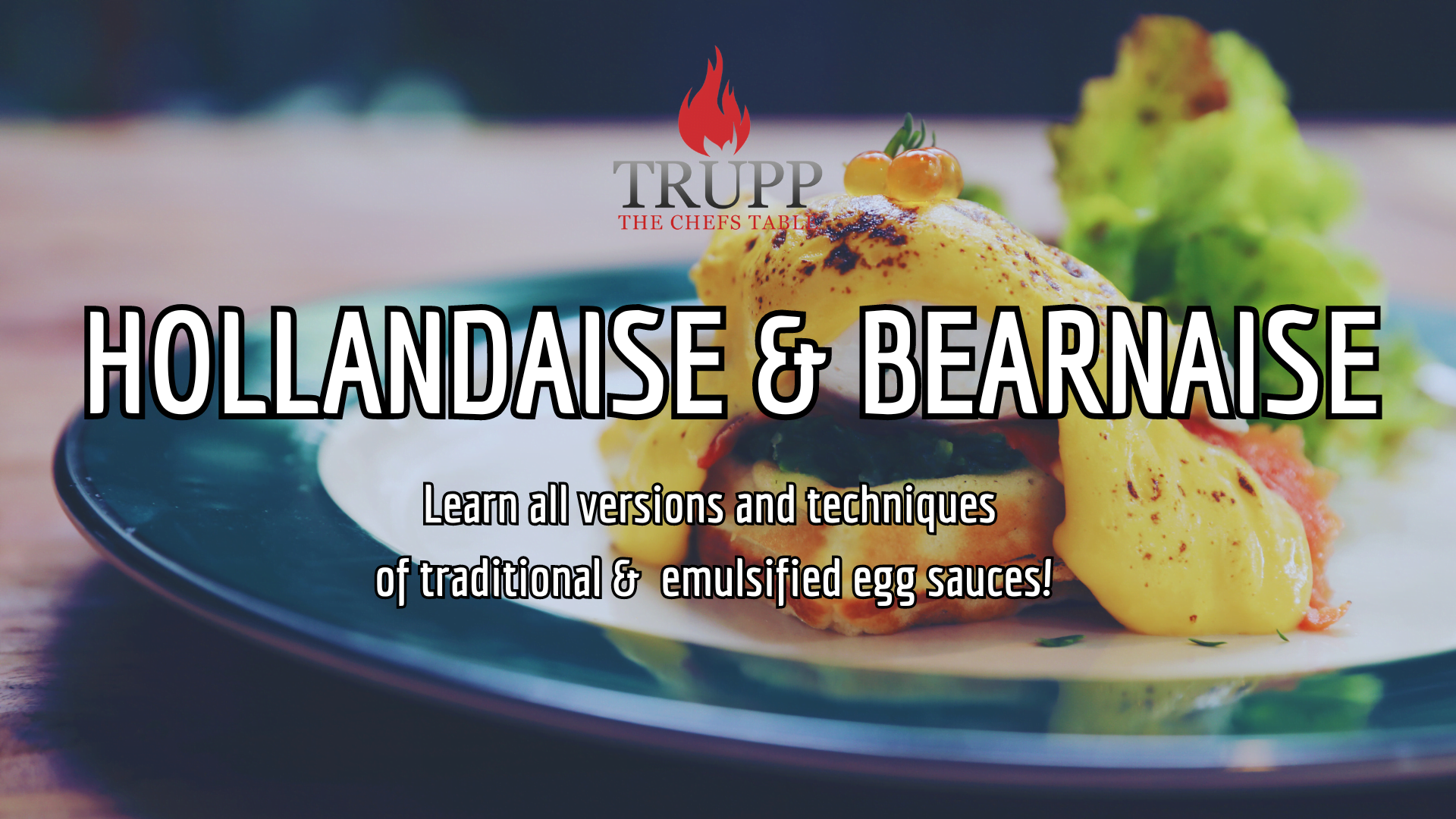 Trupp the Chefs Table|Cooking Classes Online